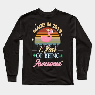 Flamingo 2018 1st First Birthday 1 Years Of Being Awesome, Great Baby Gift Idea Long Sleeve T-Shirt